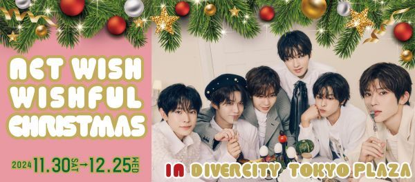 NCT WISH WISHFUL Christmas in DiverCity Tokyo Plazaイメージ